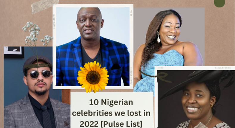 10 NIGERIAN CELEBRITIES WE LOST IN 2022